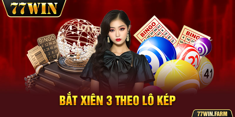 Bắt xiên 3 theo lô kép