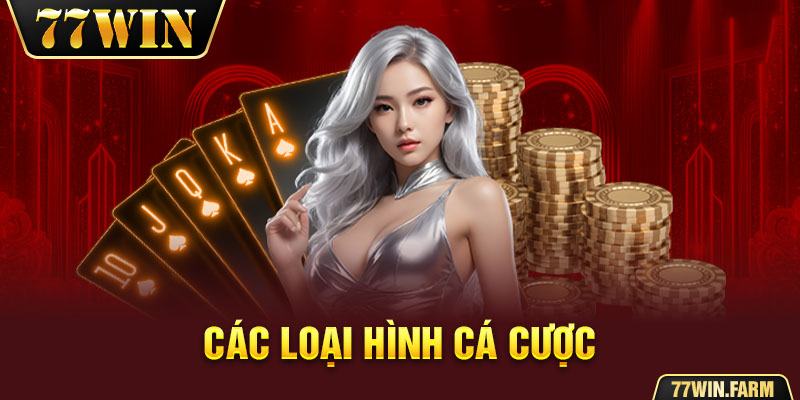 Các loại hình cá cược